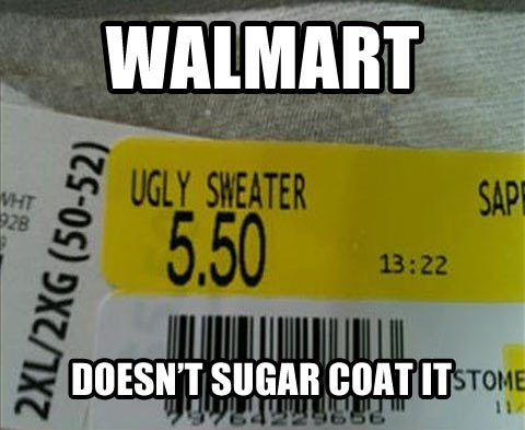 walmart, doesn't sugar coat it