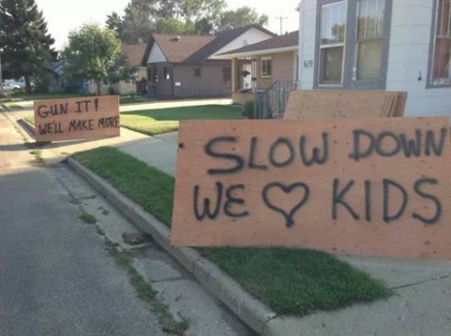 kids, sign, love kids, make more, neighbor, lol