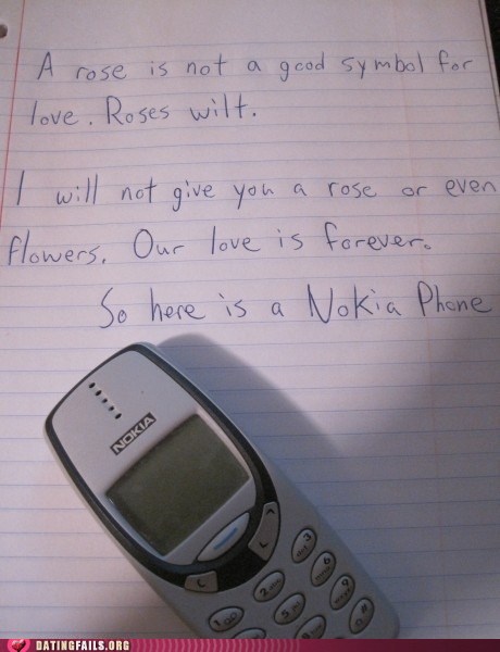 love is like a nokia phone, lasts forever, roses wilt