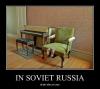 in soviet russia chair sits on you, motivation, wtf