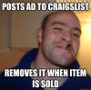 god guy greg, meme, posts ad to craigslist, removes it when sold