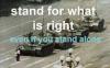 stand for what is right, even if you stand alone, meme, tiananmen square