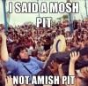 mosh pit, amish pit, meme
