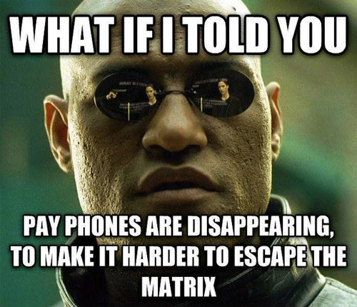 morpheus, what if i told you, payphones, escape the matrix