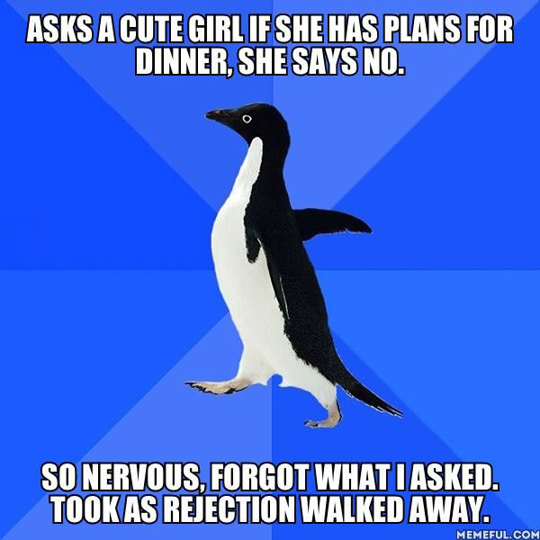 socially awkward penguin, meme, ask a girl if she has dinner plans, walk away