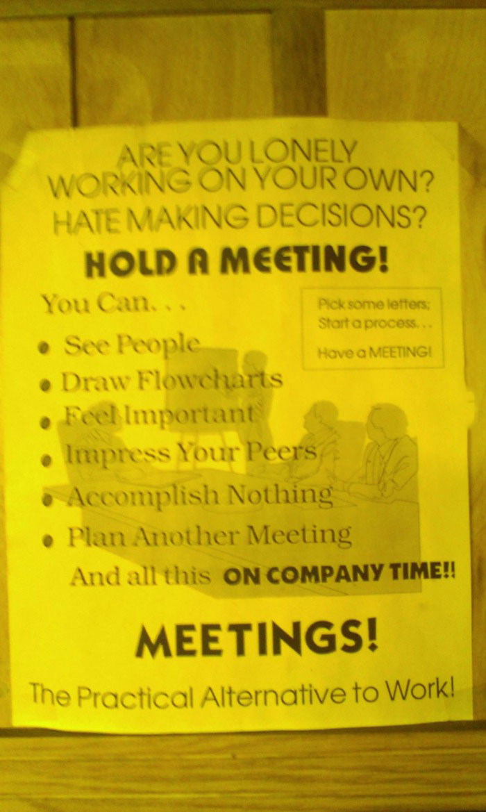 sign, meetings, work, lol, waste time