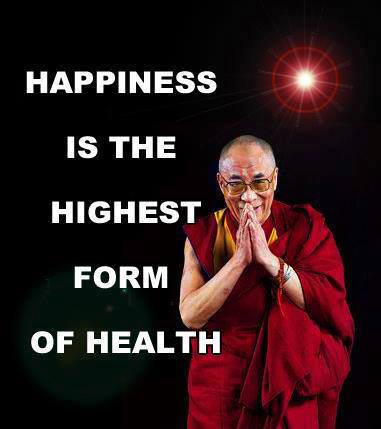 happiness, highest form of health, dalai lama