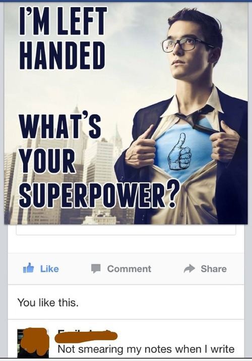 left handed, super power, comment, facebook