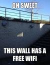 oh sweet this wall has a free wifi , meme