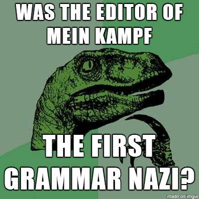 was the editor of men camp the first gramma nazi?, philosoraptor, meme