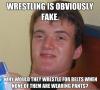 wrestling is fake, stoner guy, meme, belts, pants