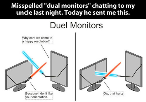 dual, duel, monitors, spelling, lol