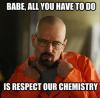 meme, respect chemistry, breaking bad, pick up line