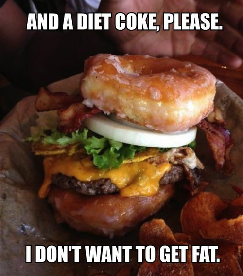 and a diet coke please I don't want to get fat, donut burger, meme