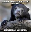 meme, confession bear, online games in the morning, asians are sleeping