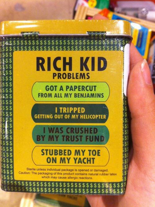 rich kid problems