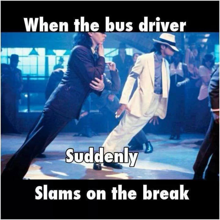 when the bus driver suddenly slams on the brakes, meme, michael jackson, lean