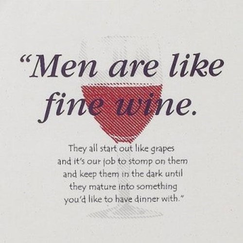men are like a fine wine