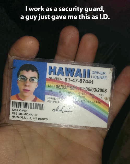 fake id, mclovin, hawaii, lol, story