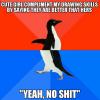 socially awkward penguin, better drawing skills, yeah no shit, meme, lol