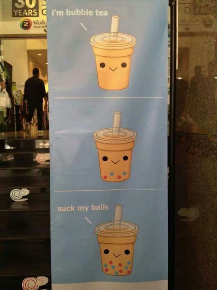 bubble tea, suck my balls, sign, product, lol, engrish