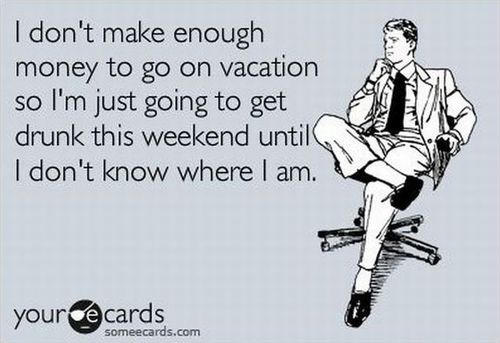 ecard, drunk, vacation, lol