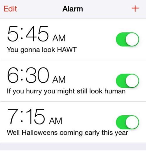 alarm, hawt, look human, halloween coming early