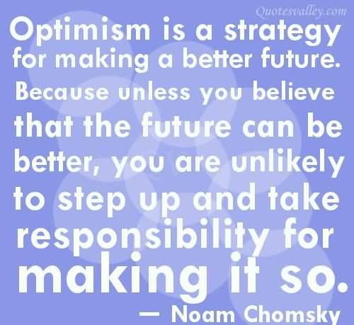 quote, noam chomsky, optimism, building a better future