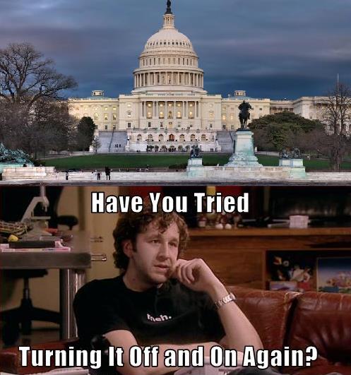 have you tried turning it off and on again, congress, technical solution, meme, government shut down, the it crowd