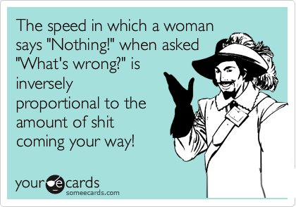 ecard, women, what's wrong, nothing