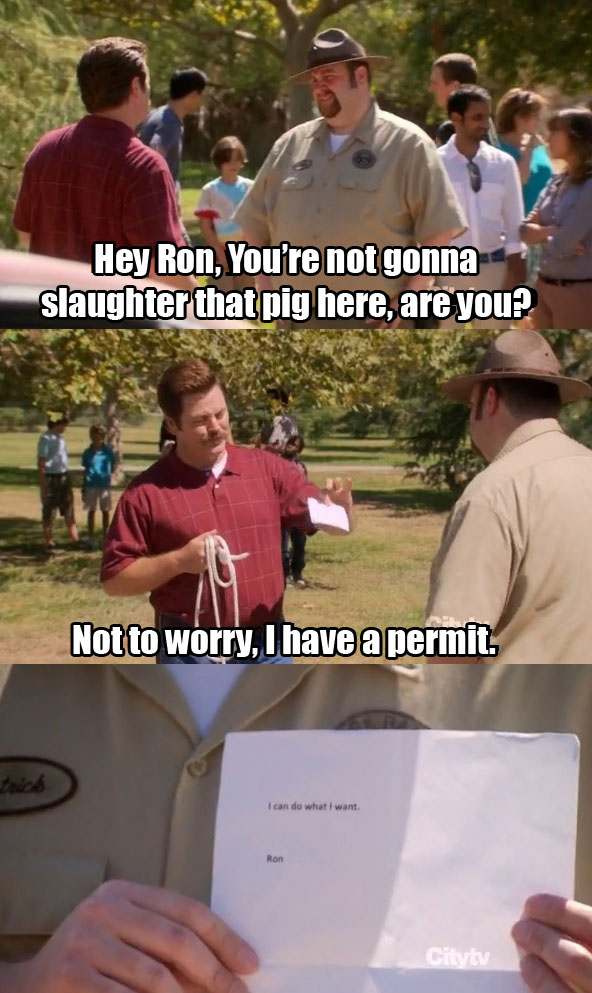 ron swanson, permit, pig slaughter