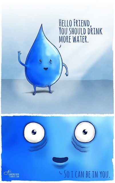 overly attached water, drink more