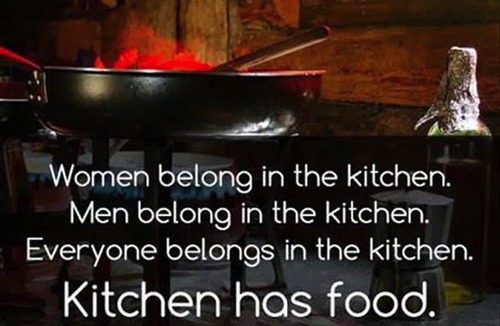 women belong in the kitchen, food, joke