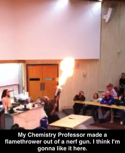 chemistry professor, flame thrower, nerf gun, win