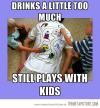 good guy dad, meme, drinks a little too much, still plays with kids