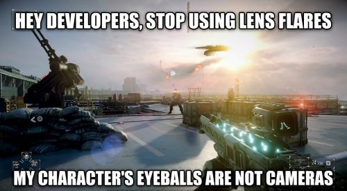 hey developers stop using lens flares, my character's eyeballs are not cameras, meme