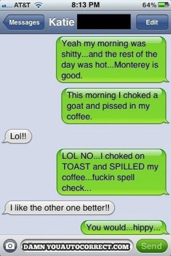 dyac, choked a goat and pissed in my coffee
