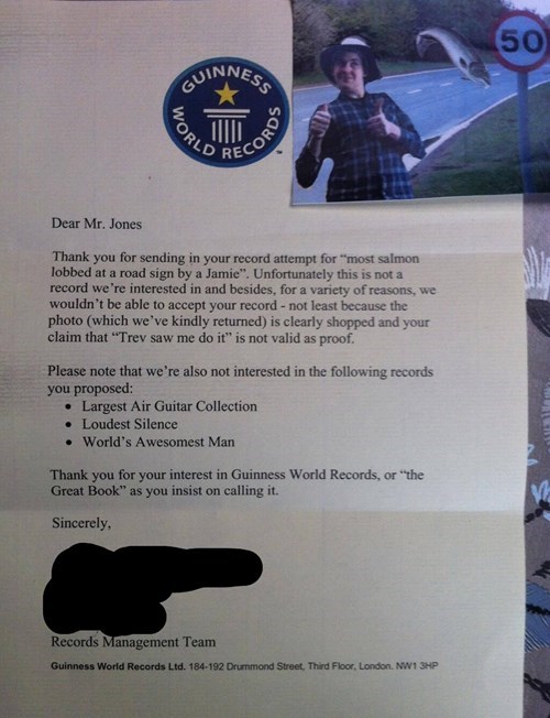 guiness world record, rejection letter, most salmon lobbed at a road sign, lol