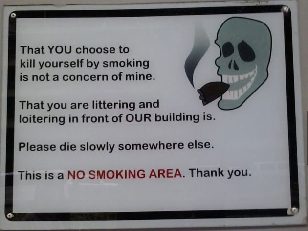 no smoking sign, area, please die slowly somewhere else