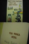 card, want to hear something really fun about science? you would. nerd., birthday