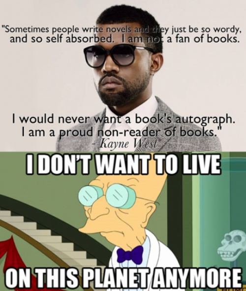 kanye west, stupid, i don't want to live on this planet anymore, meme