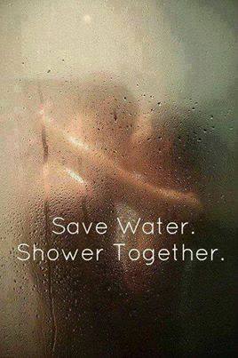 save water, shower together