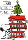 christmas meme, dear friends and family, we want your presence not your presents
