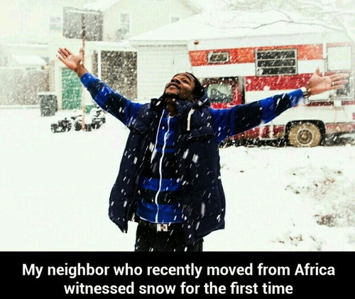 my neighbor who recently moved from africa witnessed snow for the first time