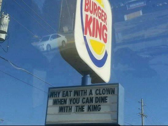 burger king sign, why eat with a clown when you can dine with the king