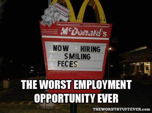 the worst employment opportunity ever, mcdonald's