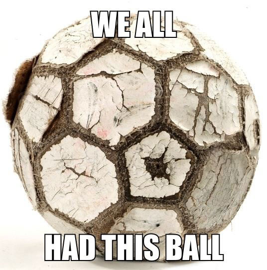 we all had this ball, old beat up soccer ball