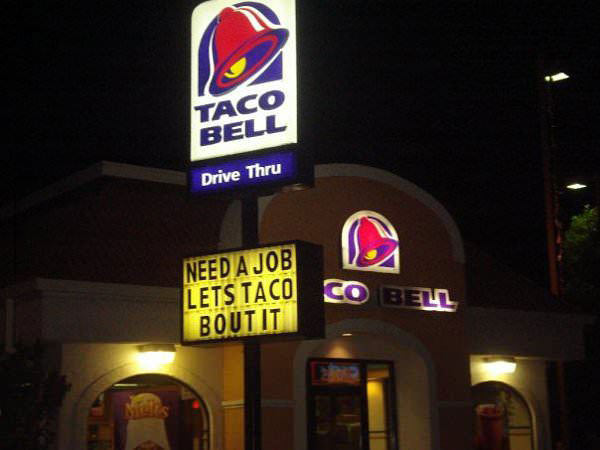 tace nell, wordplay, need a job lets taco bout it, sign