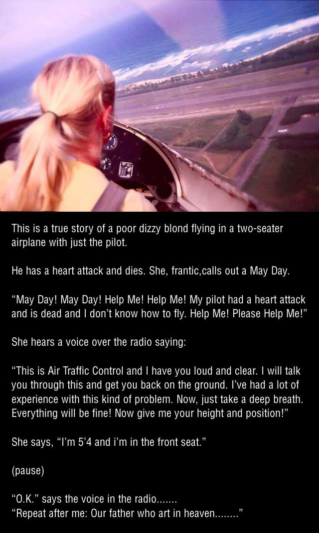 dumb blonde joke, true story, the pilot has a heart attack and this woman must land the plane