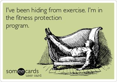 ecard, fitness protection program, i've been hiding from exercise